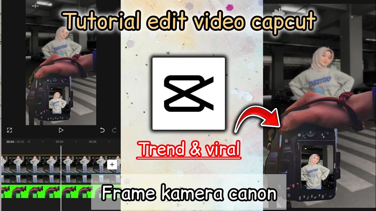 Tutorial Edit Video Capcut Frame Kamera Canon Yang Lagi Viral Dan