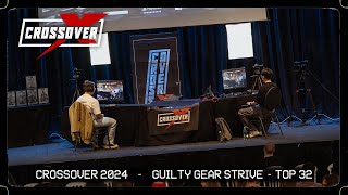 CROSSOVER 2024 – Guilty Gear -Strive- – Day 1 Top 32