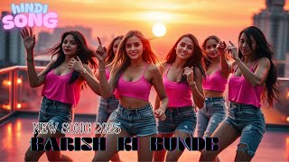 BARISH KI BUNDE |NEW HINDI SONG 2025| BOLLYWOOD SONG 2025 | #songs  #songshorts #newsong2025