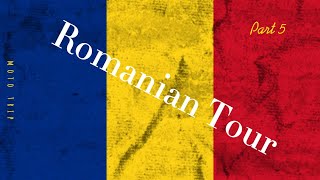 Romanian Tour Part 5