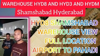 Shamshabad Warehouse View And Location HYD8 HYD3 HYDM | Watch Full Vlog