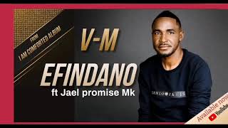 V-M Efindano FT Jael Promise MK
