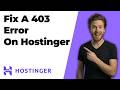 How To Fix A 403 Error On Hostinger (2026 Easy Guide)