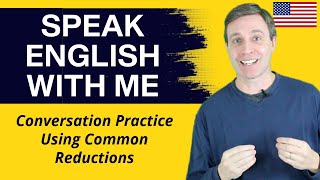 Improve your Speaking and Conversation Skills with me