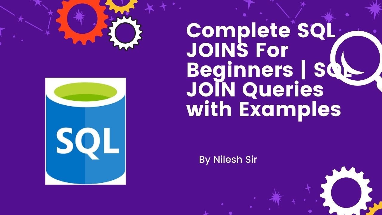 Complete SQL JOINS For Beginners | SQL JOIN Queries With Examples | SQL ...