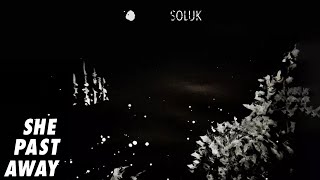 She Past Away - Soluk (Official Audio)