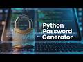 Generate Secure Passwords Using Python | Beginner Friendly