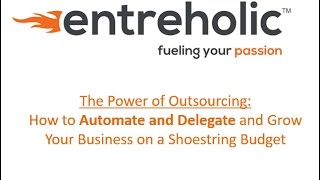Entreholic Automate and Delegate System