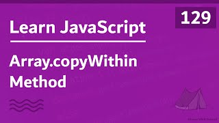 Learn JavaScript In Arabic 2021 - #129 - Array.copyWithin Method