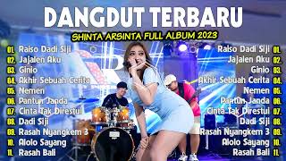 Dangdut Koplo Terbaru 2023 | Lagu Dangdut Terbaru 2023 | '' Shinta Arsinta " FULL ALBUM TERBARU 2023
