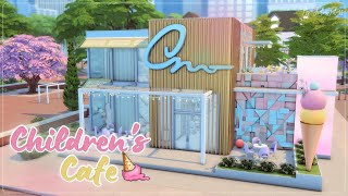 Детское кафе🍦│Строительство│Children's Cafe│SpeedBuild│NO CC [The Sims 4]