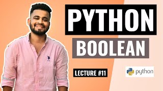PYTHON Boolean | Lecture #11 | Python Tutorial for beginners