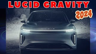 2024 Lucid Gravity/Review/First look/ Interior/exterior/all features/Release date
