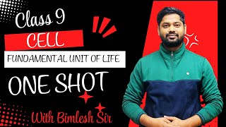 CLASS 9 CELL ( FUNDAMENTAL UNIT OF LIFE ) - ONE SHOT