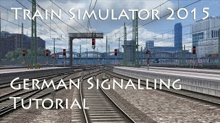 Train Simulator 2015 - German Signalling Tutorial