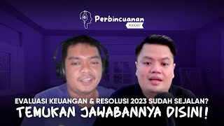 Eps 13 - PART 3. Evaluasi Keuangan 2022 \u0026 Resolusi 2023 Sudah Sejalan Belum?