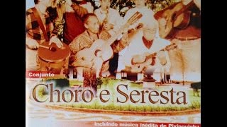 Conjunto Choro e Seresta - Álbum Completo