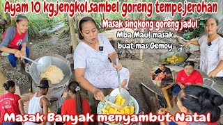 MASAK BANYAK MENYAMBUT NATAL‼️MASAK AYAM 10KG, SAMBEL GORENG JEROAN, MEMBUAT SINGKONG GORENG JADUL