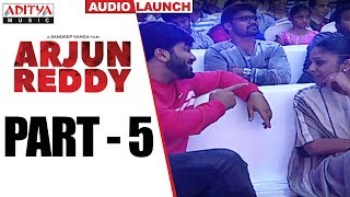 Arjun Reddy Audio Launch Part - 5 || Vijay Devarakonda || Shalini