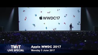 TWiT Live Specials 322: WWDC 2017