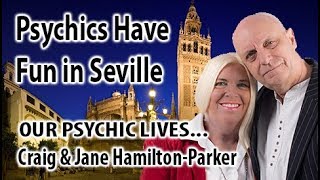 The Psychics in Seville | Psychic Experiences with Craig \u0026 Jane.