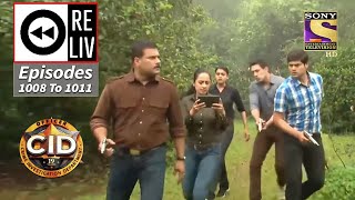 Weekly Reliv - CID - सी आई डी - Episodes 1008 - 1011