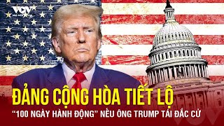 Bầu cử Mỹ: Đảng Cộng hòa đặt lộ trình “100 ngày hành động” nếu ông Trump đắc cử| Báo Điện tử VOV