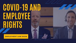 COVID-19 and Employee Rights - Employment Law Show: S4 E19