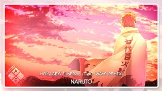 Naruto - Hokage's Funeral (Two Ways Remix)