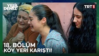 Köy yeri karıştı! | #YeşilDeniz 18. Bölüm