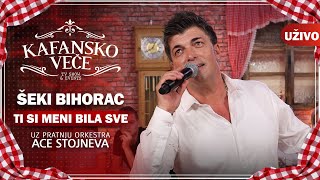 SEKI BIHORAC - TI SI MENI BILA SVE I UZIVO (ORK . ACA STOJNEV) I 2022 I KAFANSKO VECE