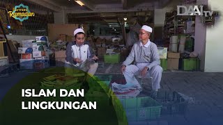 Islam dan Lingkungan | Harmoni Ramadan