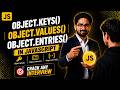 Object.keys() | Object.values() | Object.values()  In JavaScript| Crack Any Interview