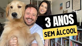 3 ANOS SEM ÁLCOOL