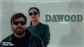 Dawood (Official video) Masoom Sharma | Shivani Yadav | Sonika singh | latest Haryanvi Song 2024