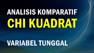 CHI KUADRAT UNTUK VARIABEL TUNGGAL