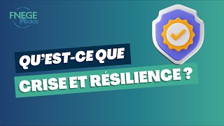 Qu’est-ce que Crise et résilience ?