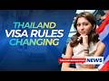 Thailand Is Changing Visa Rules — Foreigners Could Be Affected Soon!