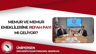 MEMURUN GÜNDEMİ : MEMUR VE MEMUR EMEKLİLERİNE REFAH PAYI MI GELİYOR?