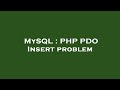 MySQL : PHP PDO Insert problem