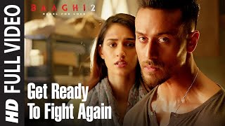 BAAGHi 2: Get Ready To Fight Again | (Video Song) | Tiger Shroff & Disha Patani | Ahmed K | #Migrav