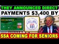 New $3400 Direct Payments By SSA For Social Security SSI SSDI VA Seniors | A FEW HOURS AGO ANNOUNCED