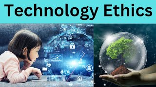 What is Technology Ethics | Technology Ethics