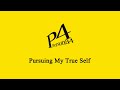 P4 Pursuing My True Self lyrics