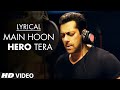 'Main Hoon Hero Tera' Full Song with LYRICS - Salman Khan | Hero | T-Series