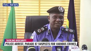 Police Arrest, Parade 87 Suspects For Various Crimes In Borno