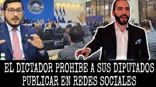 NAZIB BUKELE PROHIBE A DIPUTADOS USAR REDES SOCIALES SIN SU PERMISO.