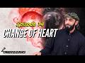 Episode 14: Contentment (Al-Riḍā, Part 1) | Change of Heart Series