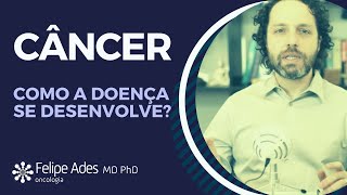 Como se desenvolve um câncer?