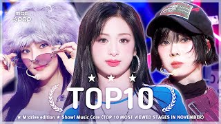 November TOP10.zip 📂 Show! Music Core TOP 10 Most Viewed Stages Compilation